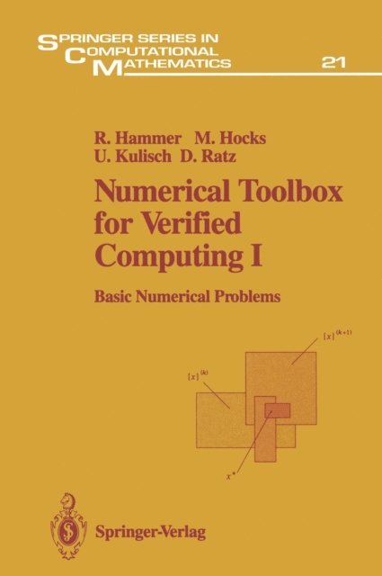 Dietmar Ratz, Ulrich Kulisch, Matthias Hocks, Rolf Hammer - Numerical Toolbox for Verified Computing I, E-bok