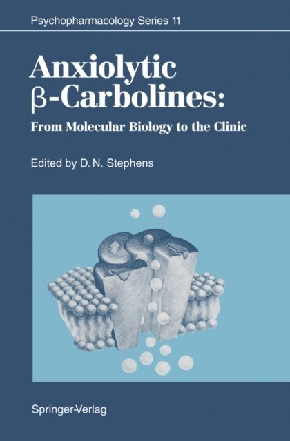 David N. Stephens - Anxiolytic -Carbolines, E-bok