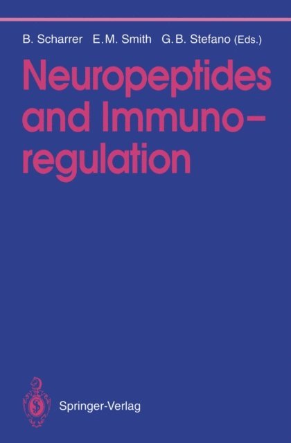 George B. Stefano, Eric M. Smith, Berta Scharrer - Neuropeptides and Immunoregulation, E-bok