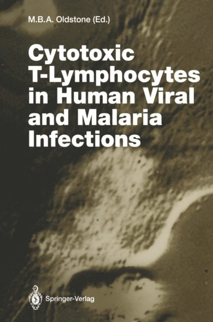 Michael B.A. Oldstone - Cytotoxic T-Lymphocytes in Human Viral and Malaria Infections, E-bok