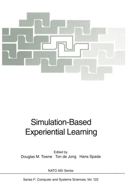 Hans Spada, Ton de Jong, Douglas M. Towne - Simulation-Based Experiential Learning, E-bok