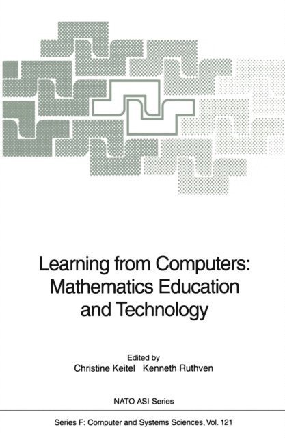 Kenneth Ruthven, Christine Keitel-Kreidt - Learning from Computers: Mathematics Education and Technology, E-bok