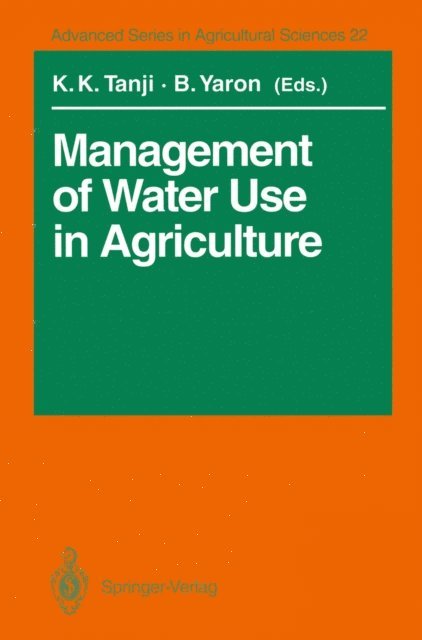 Bruno Yaron, Kenneth K. Tanji - Management of Water Use in Agriculture, E-bok