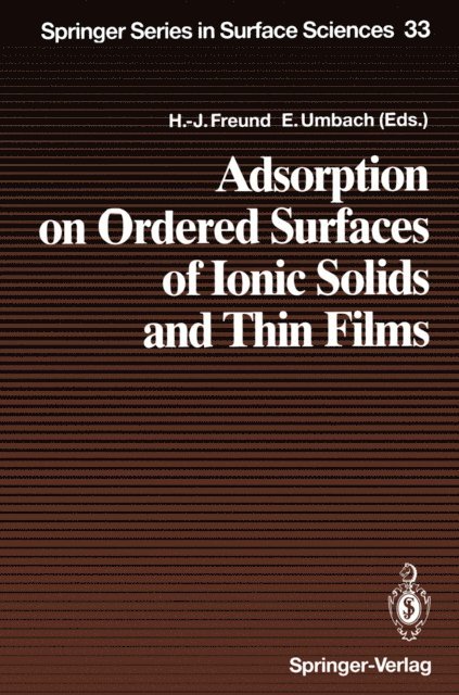 Eberhard Umbach, Hans-Joachim Freund - Adsorption on Ordered Surfaces of Ionic Solids and Thin Films, E-bok