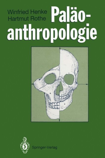 Hartmut Rothe, Winfried Henke - Paläoanthropologie, E-bok