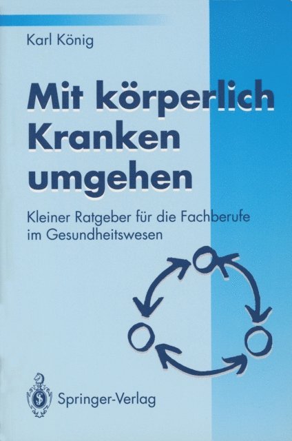 Karl Konig - Mit körperlich Kranken umgehen, E-bok