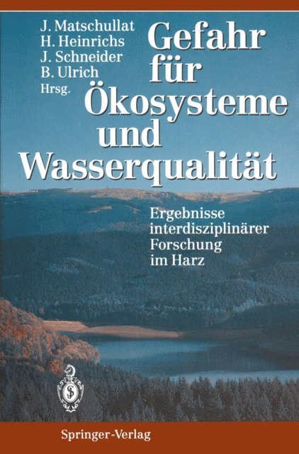 Bernhard Ulrich, Jurgen Schneider, Hartmut Heinrichs, Jorg Matschullat - Gefahr für Ökosysteme und Wasserqualität, E-bok