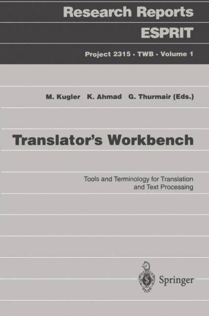 Gregor Thurmair, Khurshid Ahmad, Marianne Kugler - Translator's Workbench, E-bok
