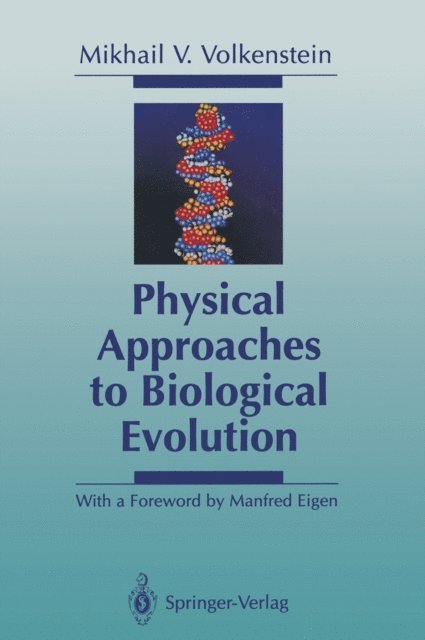 Mikhail V. Volkenstein - Physical Approaches to Biological Evolution, E-bok
