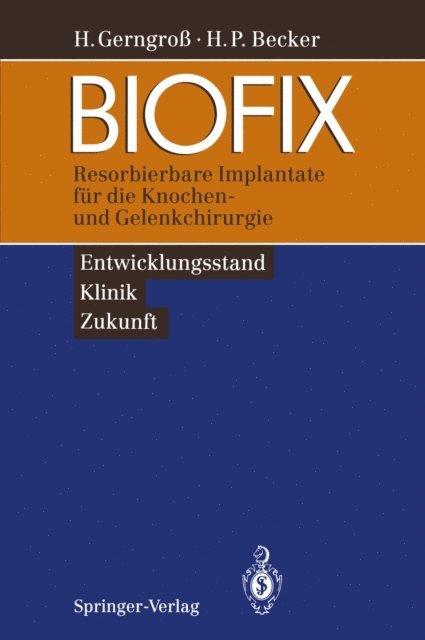 Horst P. Becker, Heinz Gerngro - BIOFIX, E-bok