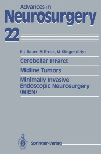 Margareta Klinger, Mario Brock, Bernhard L. Bauer - Cerebellar Infarct. Midline Tumors. Minimally Invasive Endoscopic Neurosurgery (MIEN), E-bok