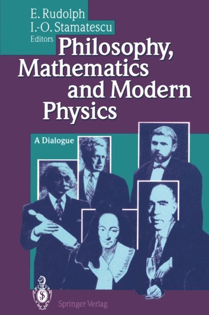 Ion-Olimpiu Stamatescu, Enno Rudolph - Philosophy, Mathematics and Modern Physics, E-bok