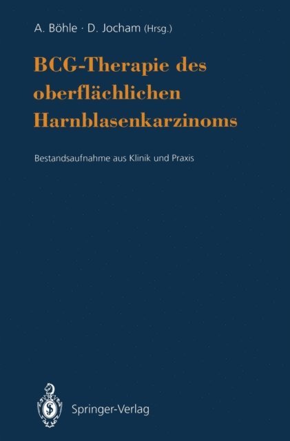 Dieter Jocham, Andreas Bohle - BCG-Therapie des oberflächlichen Harnblasenkarzinoms, E-bok
