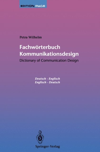 Petra Wilhelm - Fachwörterbuch Kommunikationsdesign / Dictionary of Communication Design, E-bok