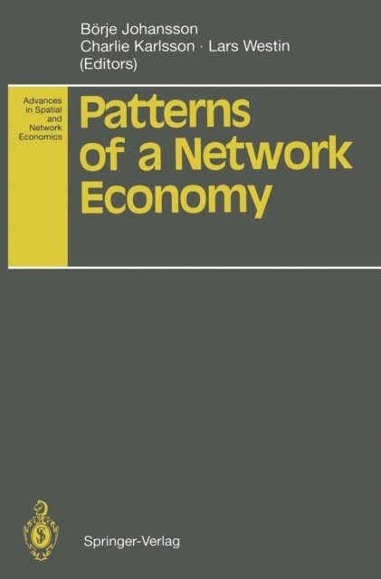 Lars Westin, Charlie Karlsson, Borje Johansson - Patterns of a Network Economy, E-bok