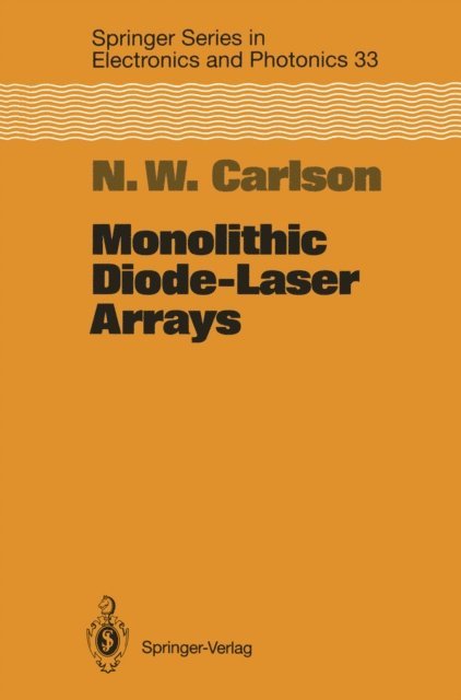 Nils W. Carlson - Monolithic Diode-Laser Arrays, E-bok