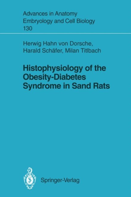 Milan Titlbach, Harald Schafer, Herwig Hahn von Dorsche - Histophysiology of the Obesity-Diabetes Syndrome in Sand Rats, E-bok