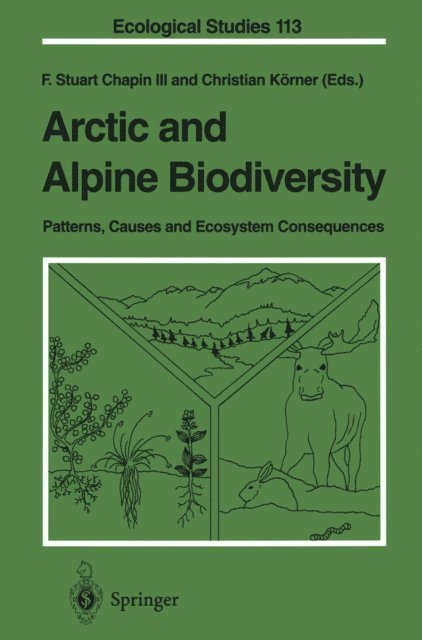 Christian Korner, F.Stuart III Chapin - Arctic and Alpine Biodiversity: Patterns, Causes and Ecosystem Consequences, E-bok