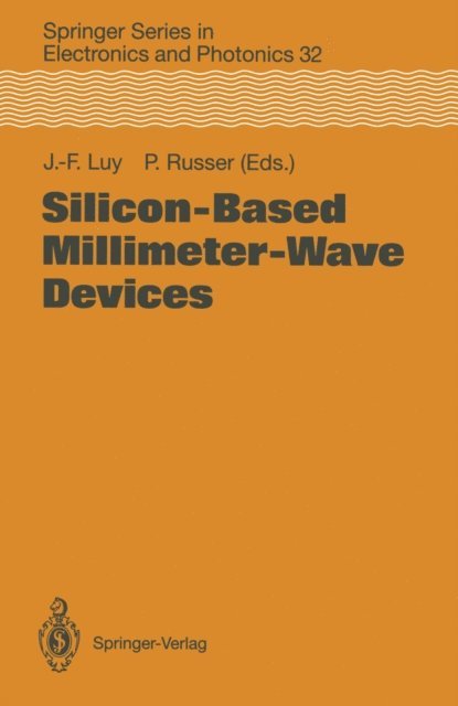Peter Russer, Johann-Friedrich Luy - Silicon-Based Millimeter-Wave Devices, E-bok