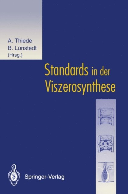 Bernd Lunstedt, Arnulf Thiede - Standards in der Viszerosynthese, E-bok