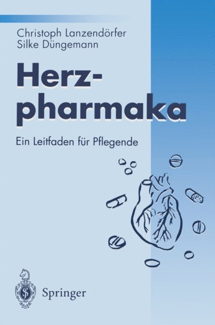 Silke Dungemann, Christoph Lanzendorfer - Herzpharmaka, E-bok