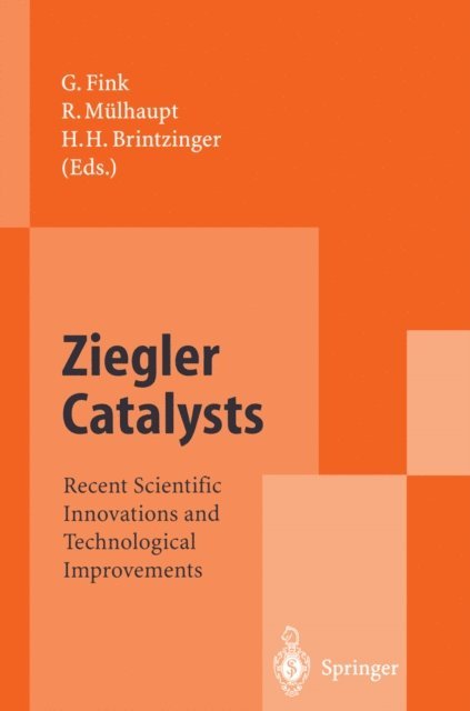 Hans H. Brintzinger, Rolf Mulhaupt, Gerhard Fink - Ziegler Catalysts, E-bok