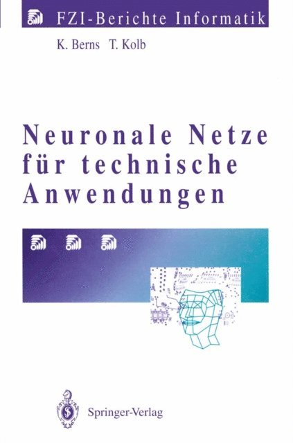 Thorsten Kolb, Karsten Berns - Neuronale Netze für technische Anwendungen, E-bok