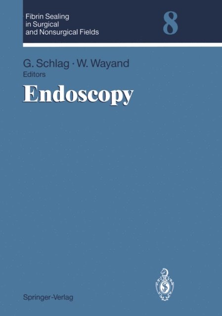 Wolfgang Wayand, Gunther Schlag - Endoscopy, E-bok