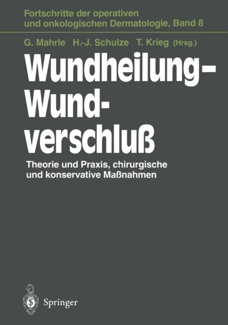 Thomas Krieg, Hans-Joachim Schulze, Gustav Mahrle - Wundheilung — Wundverschluß, E-bok