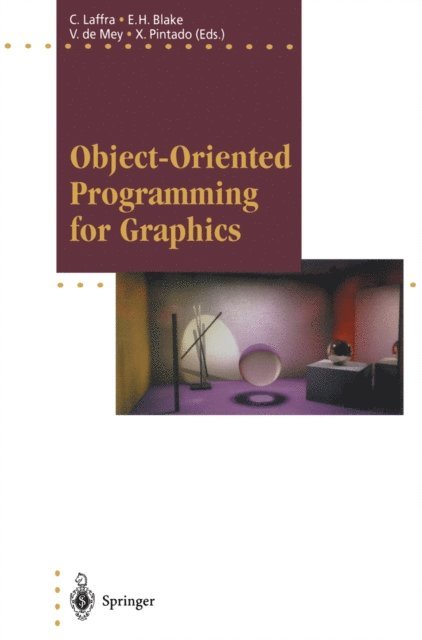 Xavier Pintado, Vicki de Mey, Edwin H. Blake, Chris Laffra - Object-Oriented Programming for Graphics, E-bok