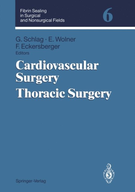Franz Eckersberger, Ernst Wolner, Gunther Schlag - Fibrin Sealing in Surgical and Nonsurgical Fields, E-bok