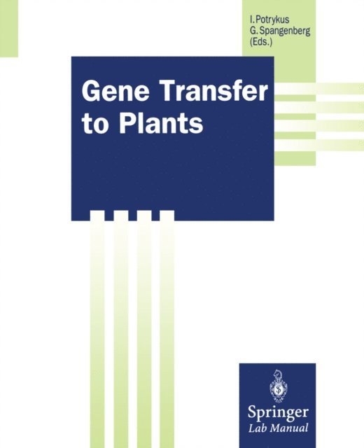 German Spangenberg, Ingo Potrykus - Gene Transfer to Plants, E-bok