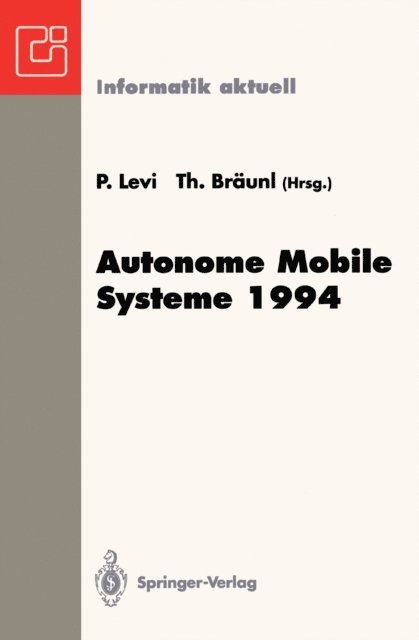 Thomas Braunl, Paul Levi - Autonome Mobile Systeme 1994, E-bok