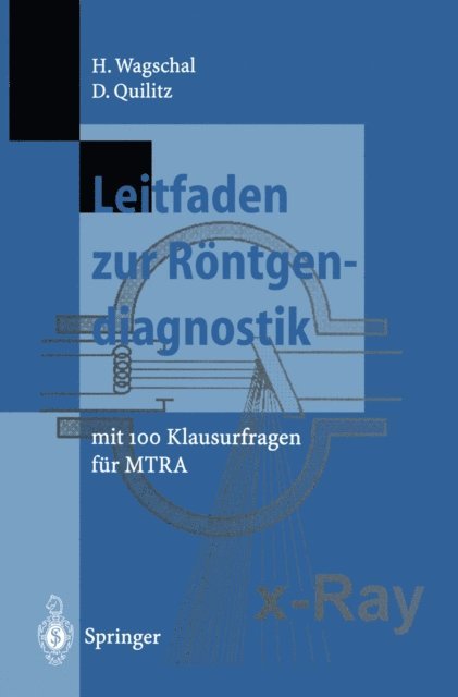 Dieter Quilitz, Hannelore Wagschal - Leitfaden zur Röntgendiagnostik, E-bok