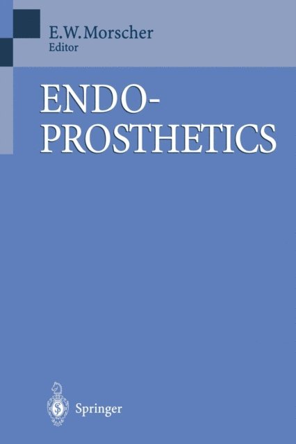E. Morscher - Endoprosthetics, E-bok