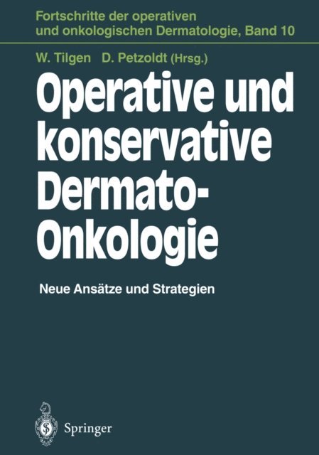 Detlef Petzoldt, Wolfgang Tilgen - Operative und konservative Dermato-Onkologie, E-bok
