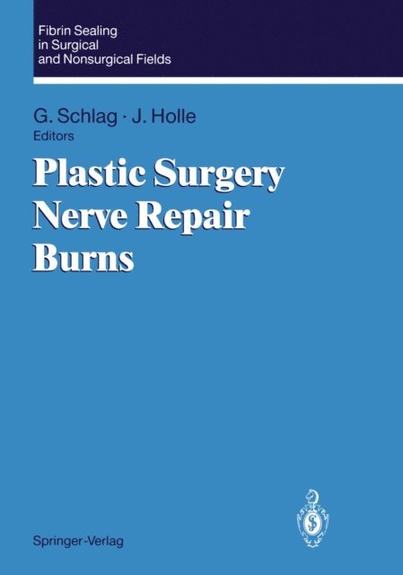 Jurgen Holle, Gunther Schlag - Fibrin Sealing in Surgical and Nonsurgical Fields, E-bok