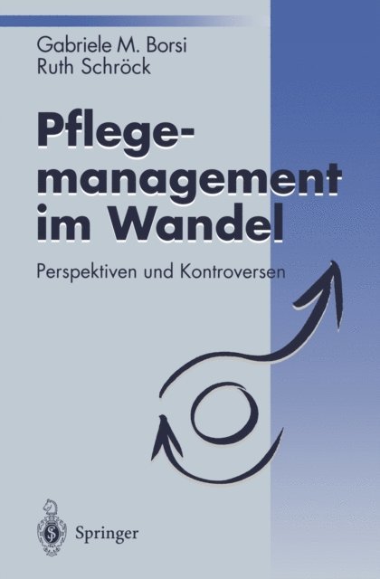 Ruth Schrock, Gabriele M. Borsi - Pflegemanagement im Wandel, E-bok. Tillgänglighet: Lägg i varukorg