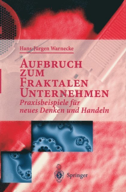 Hans J. Warnecke - Aufbruch zum Fraktalen Unternehmen, E-bok