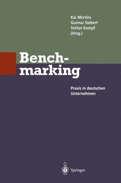 Stefan Kempf, Gunnar E. Siebert, Kai Mertins - Benchmarking, E-bok