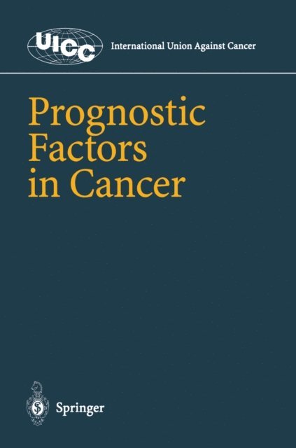 Leslie H. Sobin, Robert V.P. Hutter, Donald E. Henson, Mary K. Gospodarowicz, Paul Hermanek - Prognostic Factors in Cancer, E-bok