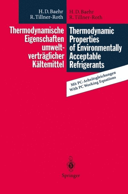 Reiner Tillner-Roth, Hans D. Baehr - Thermodynamische Eigenschaften umweltverträglicher Kältemittel / Thermodynamic Properties of Environmentally Acceptable Refrigerants, E-bok
