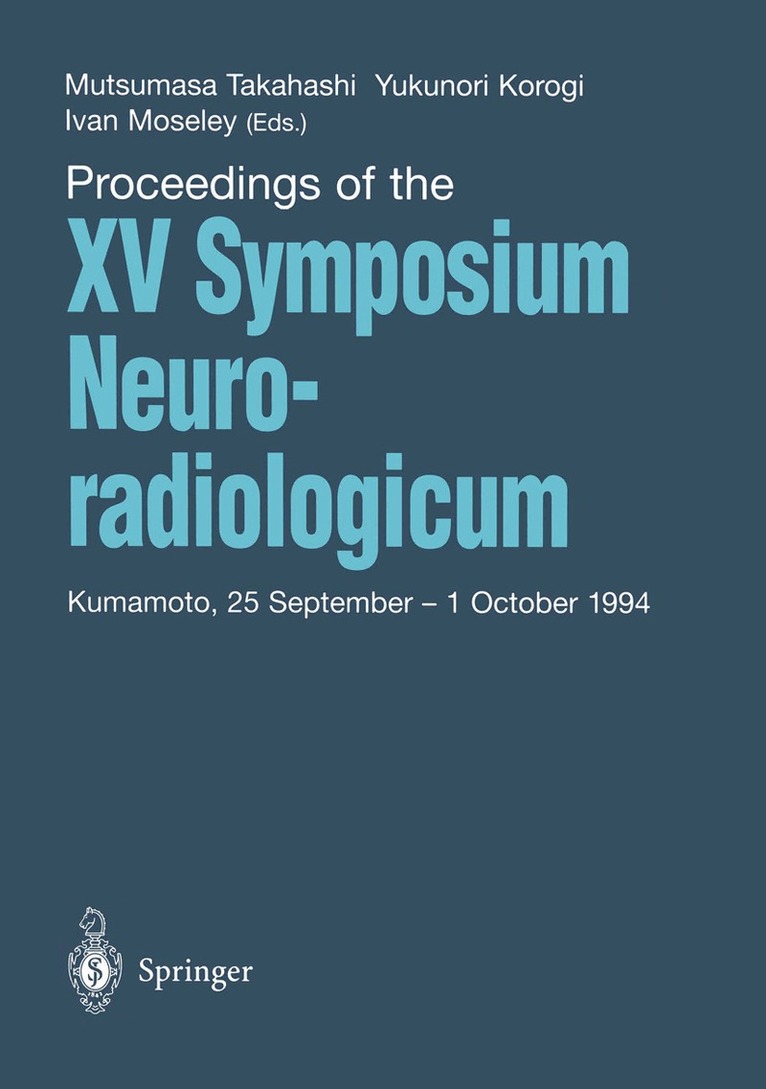 Mutsumasa Takahashi, Yukunori Korogi, Ivan Moseley - Proceedings of the XV Symposium Neuroradiologicum, Häftad