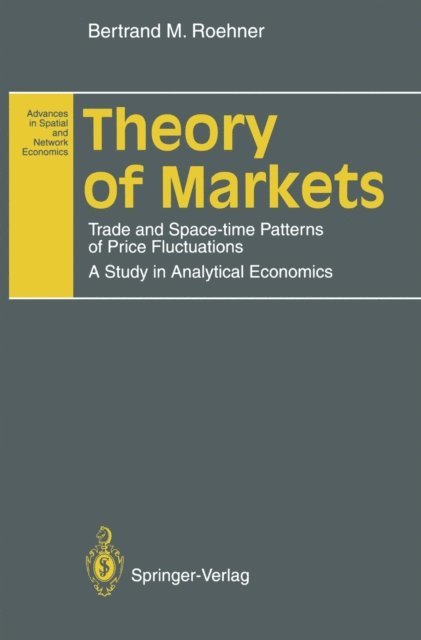 Bertrand M. Roehner - Theory of Markets, E-bok
