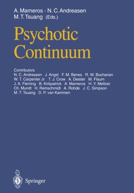 Ming T. Tsuang, Nancy C. Andreasen, Andreas Marneros - Psychotic Continuum, E-bok