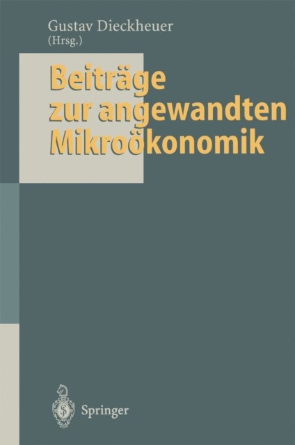 Gustav Dieckheuer - Beiträge zur angewandten Mikroökonomik, E-bok