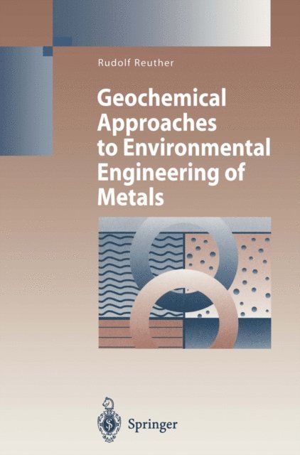 Rudolf Reuther - Geochemical Approaches to Environmental Engineering of Metals, E-bok
