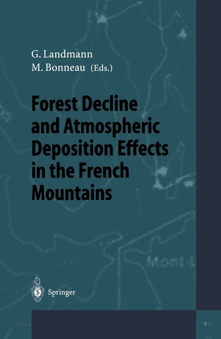 Guy Landmann, Maurice Bonneau - Forest Decline and Atmospheric Deposition Effects in the French Mountains, Häftad. Tillgänglighet: Lägg i varukorg