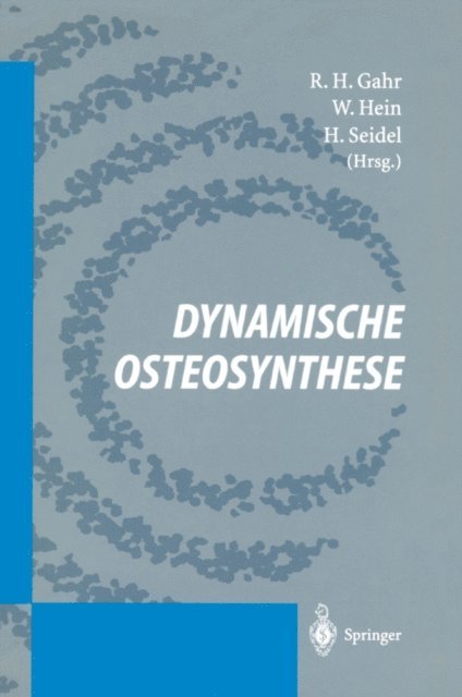 H. Seidel, W. Hein, R.H. Gahr - Dynamische Osteosynthese, E-bok