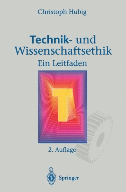 Christoph Hubig - Technik- und Wissenschaftsethik, E-bok